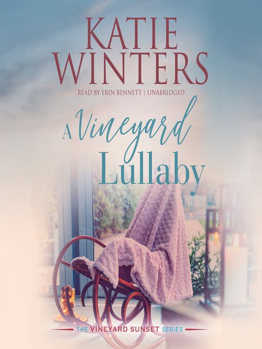 Title details for A Vineyard Lullaby by Katie Winters - Available
